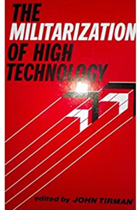 The Militarization of High Technology
