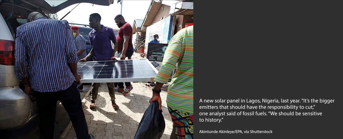 A new solar panel in Lagos, Nigeria, last year. “It’s the bigger emitters that should have the responsibility to cut,” one analyst said of fossil fuels. “We should be sensitive to history.”Credit...Akintunde Akinleye/EPA, via Shutterstock